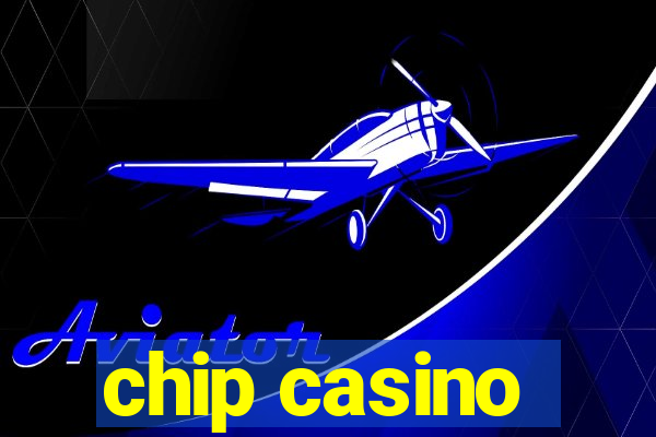 chip casino